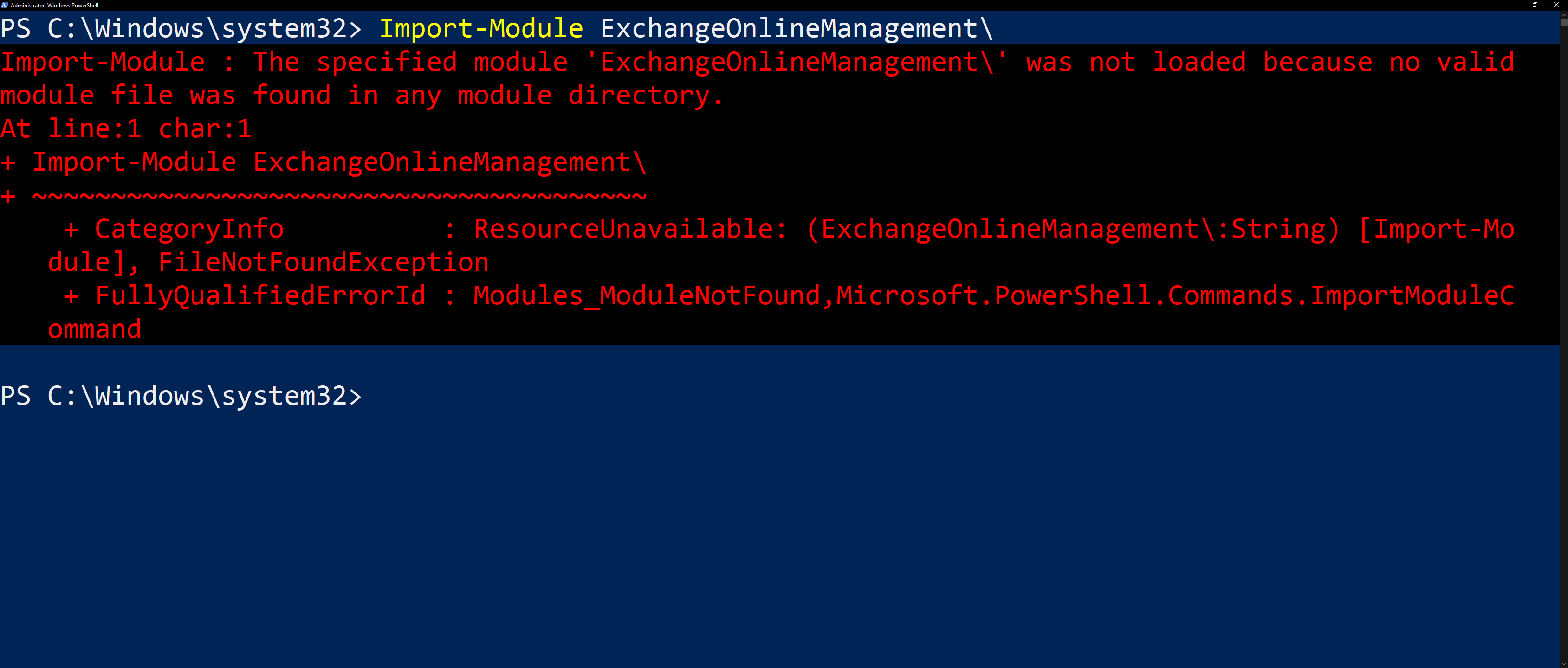 Import-Module : The specified module 'ExchangeOnlineManagement' was not loaded because no valid module file was found in any module directory.